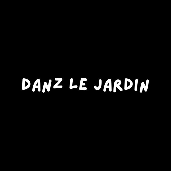 Danz le Jardin